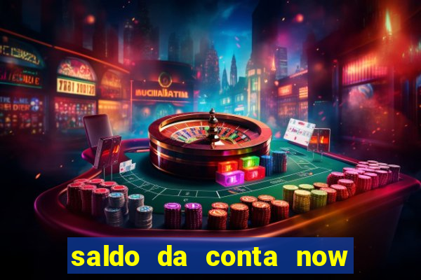 saldo da conta now big win